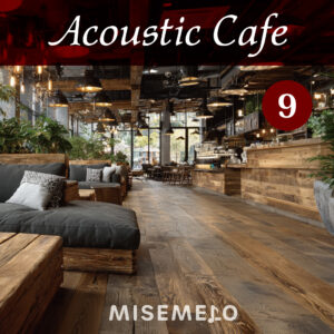 【10曲】カフェに自然になじむ   アコースティックギター Vol.09