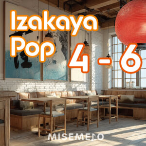【30曲】グラス片手に陽気なひととき IZAKAYA POP vol.04～Vol.06