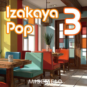 【10曲】グラス片手に陽気なひととき IZAKAYA POP vol.03