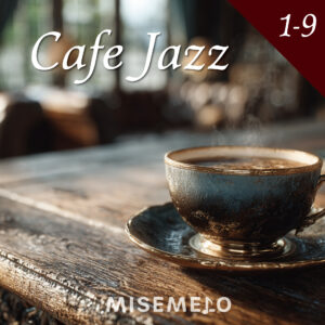 【90曲】優雅な空間をつくる　カフェジャズ vol.01～Vol.09