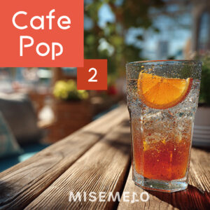 【10曲】明るい雰囲気を演出する カフェポップ vol.02