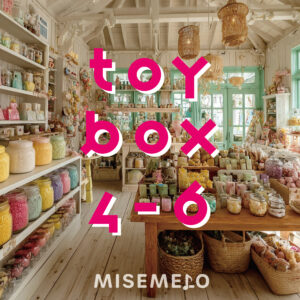 【30曲】楽しい音にこころ弾む Toy Box vol.04～Vol.06